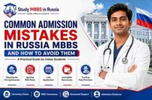 Read more about the article Common Russia MBBS Admission Mistakes to Avoid in 2026