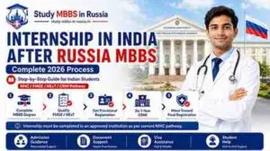 Read more about the article Internship in India After Russia MBBS: Complete 2026 Process
